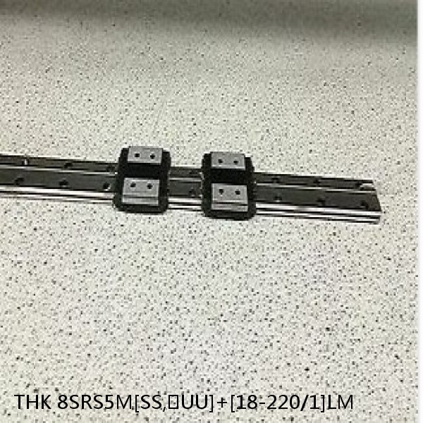 8SRS5M[SS,​UU]+[18-220/1]LM THK Miniature Linear Guide Caged Ball SRS Series