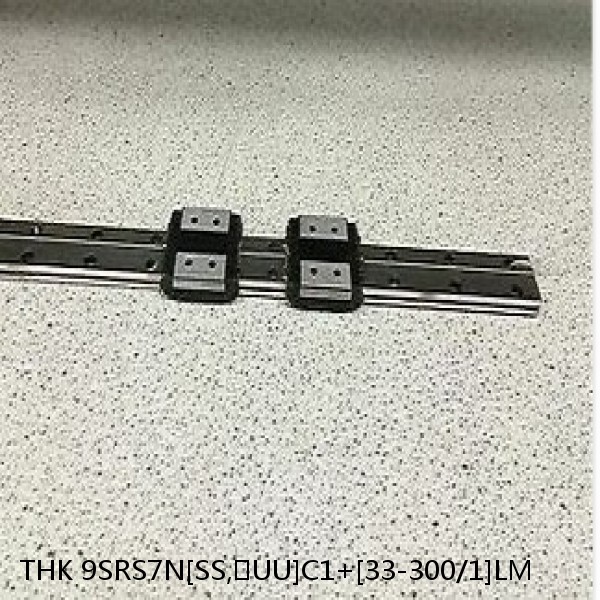 9SRS7N[SS,​UU]C1+[33-300/1]LM THK Miniature Linear Guide Caged Ball SRS Series