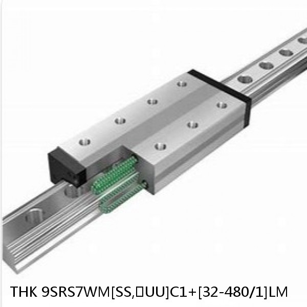9SRS7WM[SS,​UU]C1+[32-480/1]LM THK Miniature Linear Guide Caged Ball SRS Series