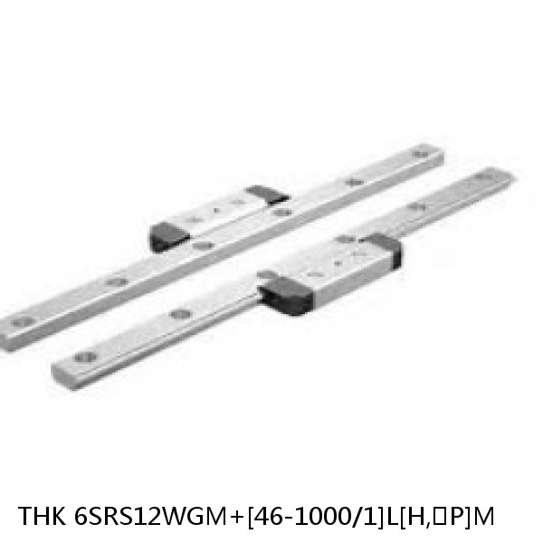 6SRS12WGM+[46-1000/1]L[H,​P]M THK Miniature Linear Guide Full Ball SRS-G Accuracy and Preload Selectable