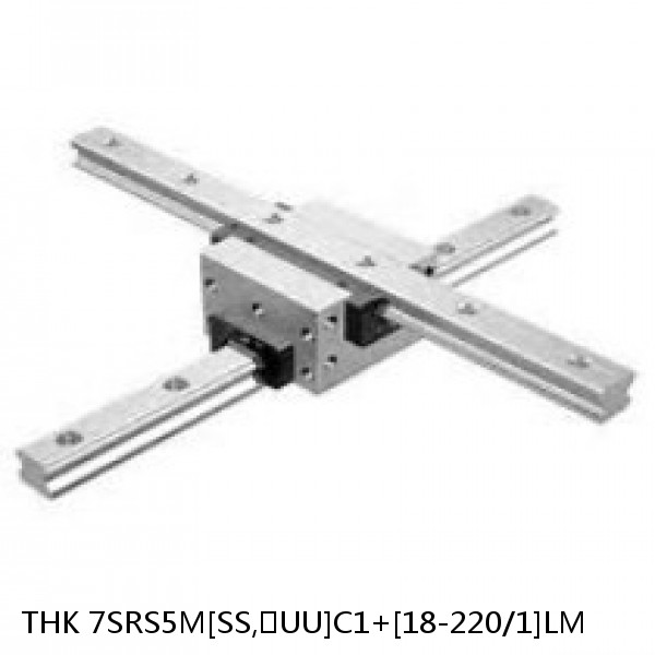 7SRS5M[SS,​UU]C1+[18-220/1]LM THK Miniature Linear Guide Caged Ball SRS Series