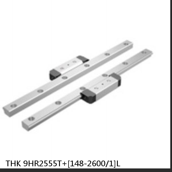 9HR2555T+[148-2600/1]L THK Separated Linear Guide Side Rails Set Model HR